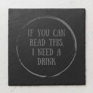 'I need a drink' coaster